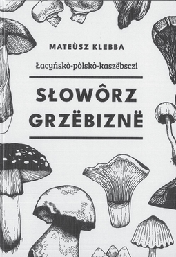 Łacyńskò-pòlskò-kaszëbsczi-słowôrz-grzëbiznë.png