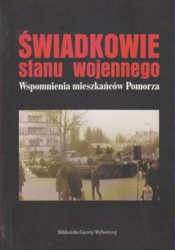 Świadkowie-stanu-wojennego-Wspomnienia-mieszkańców-Pomorza.jpeg