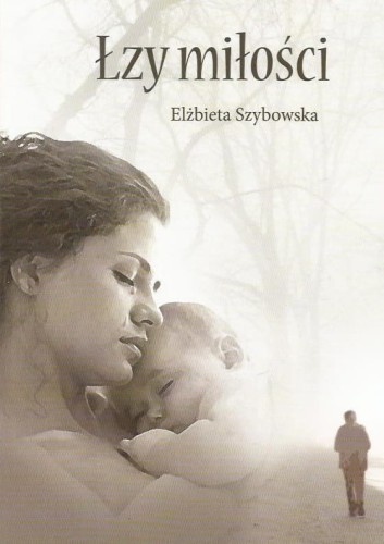Łzy-miłości-Elżbieta-Szybowska.jpg