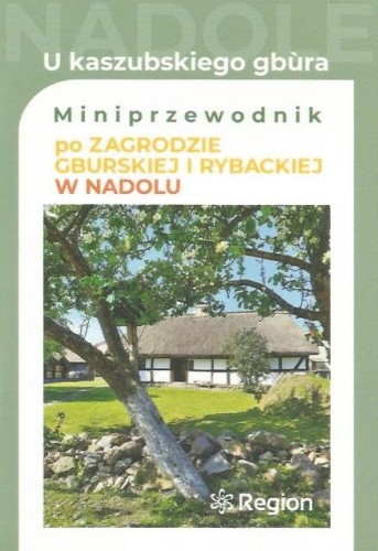 miniprzewodnik-po-zagrodzie-gburskie-i-rybackiej-w-nadolu.jpg