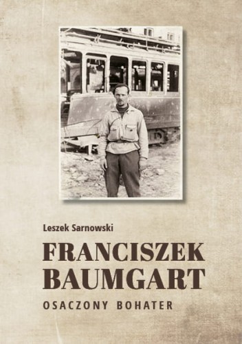 Franciszek-Baumgart-Osaczony-bohater.jpg