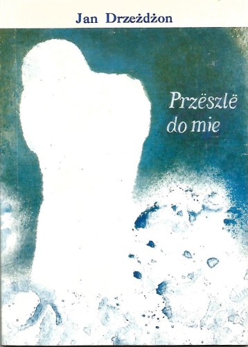 przeszle-do-mie-jan-drzezdzon.jpg