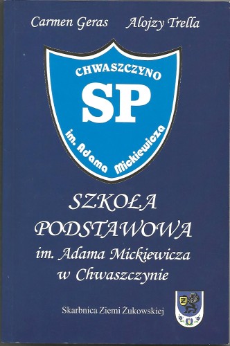 szkoła-podstawowa-im-adama-mickiewicza-w-chwarzszczynie-carmen-geras-alojzy-trella.jpg