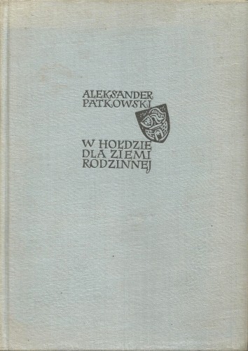 w-hołdzie-dla-ziemi-rodzinnej-aleksander-patkowski.jpg