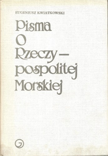 pisma-o-rzeczypospolitej-morskiej-eugeniusz-kwiatkowski.jpg