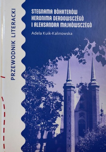 przewodnik_literacki_stegnama_bohaterow_herionima_derdowskiego_aleksandra_majkowskiego