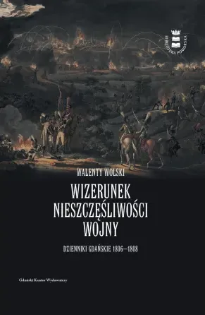 wizerunek-nieszczęśliwości-wojny-dzienniki-gdańskie-1806-1808