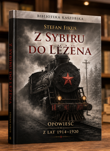 z_sybiru_do_lezena_stefan_fikus_z_lat_1914_1920