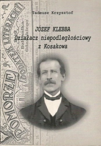 jozef-klebba-dzialacz-niepodleglosciowy-z-kosakowa