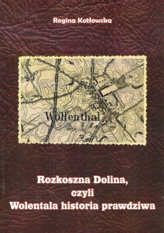 rozkoszna-dolina-czyli-wolentala-historia-prawdziwa-ksiazka-regionalna