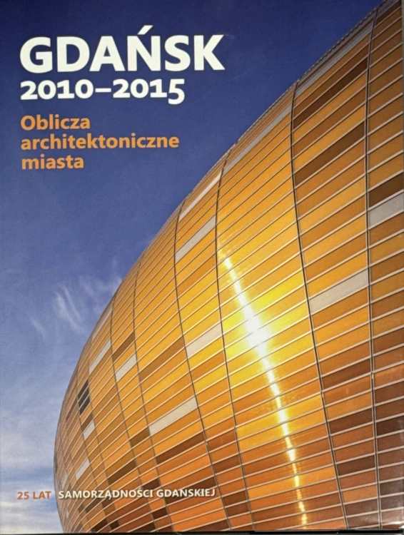 gdansk-2010-2015-oblicza-architektoniczne-miasta