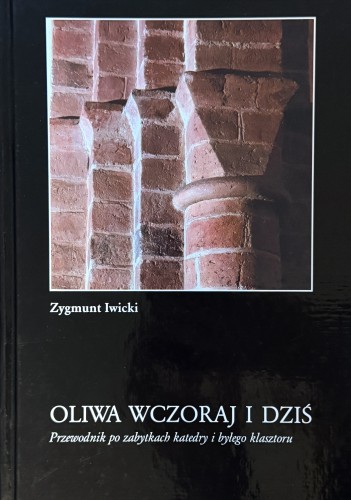 oliwa-wczoraj-i-dzis-przewodnik-po-zabytkach-katedry-i-bylego-klasztoru