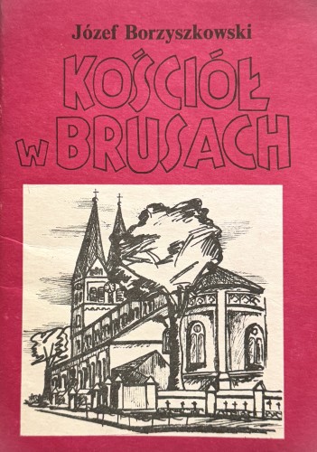kosciol-w-brusach-jozef-borzyszkowski
