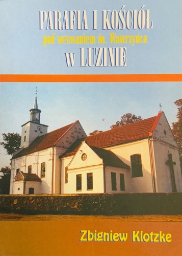 parafia-i-kosciol-pod-wezwaniem-sw-wawrzynca-w-luzinie
