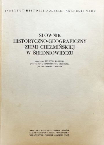 slownik-historyczno-geograficzny-ziemi-chelmińskiej-w-sredniowieczu