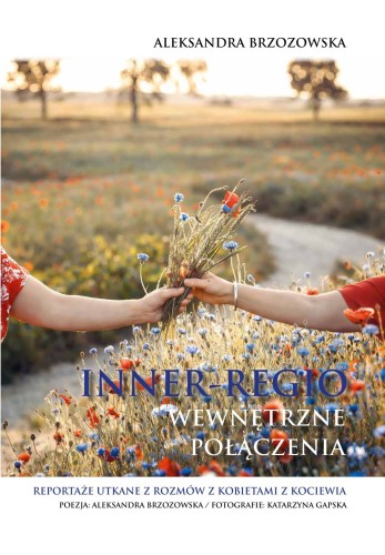 okładka_książki_INNER-REGIO_wewnętrzne_połączenia_kobiety_emocje_Kociewie