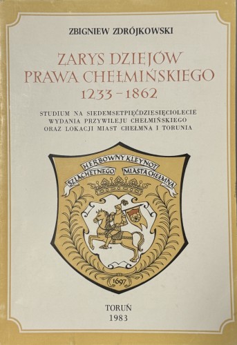 zarys-dziejow-prawa-chelminskiego-1233-1862