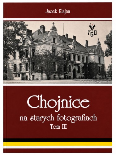 Chojnice-na-starych-fotografiach-Tom-III