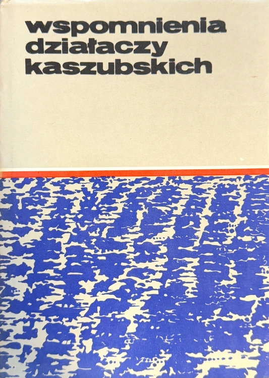 wspomnienia-dzialaczy-kaszubskich