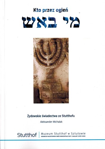 kto-przez-ogien-zydowskie-swiadectwa-ze-stutthofu.jpg