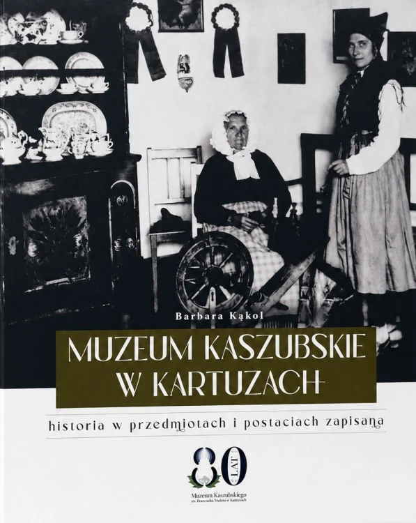 muzeum-kaszubskie-w-kartuzach-historia-w-przedmiotach-i-postaciach-zapisana.jpg
