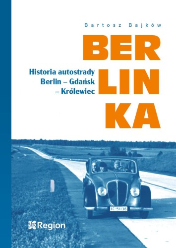 berlinka-historia-autostrady-berlin-gdansk-krolewiec.JPG