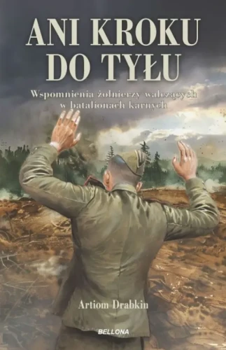 ani-kroku-do-tylu-wspomnienia-zolnierzy-walczacych-w-batalionach-karnych.webp