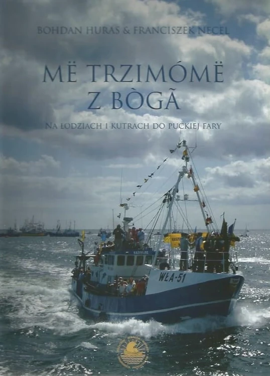 më-trzimómë-z-bògã-na-łodziach-i-kutrach-do-puckiej-fary