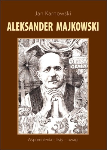 aleksander-majkowski-wspomnienia-listy-uwagi