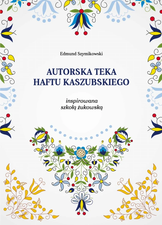autorska-teka-haftu-kaszubskiego-inspirowana-szkola-zukowska