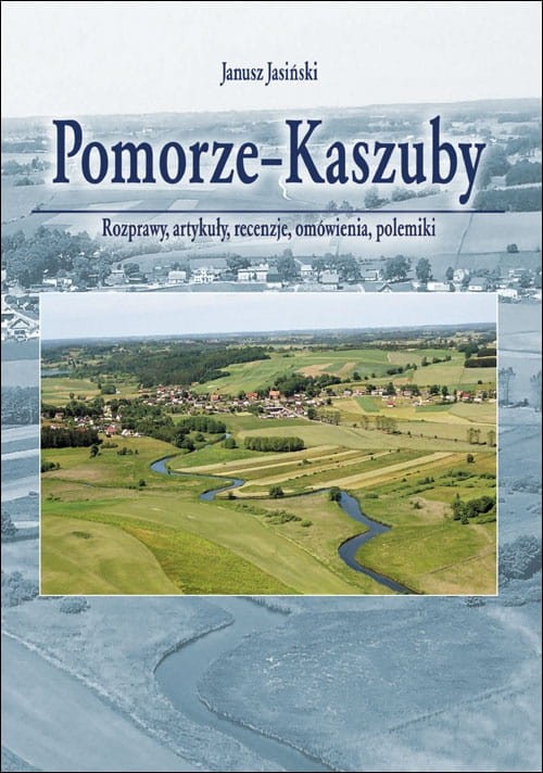 Pomorze-Kaszuby-Rozprawy-artykuły-recenzje-omówienia-polemiki