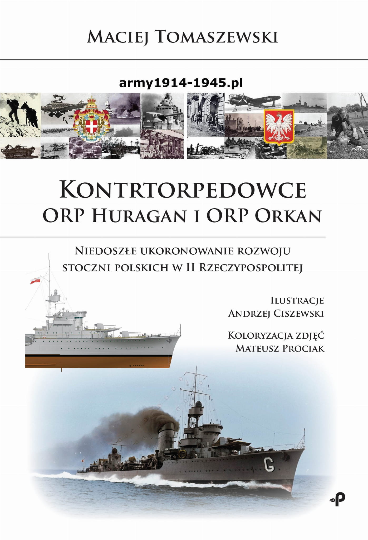 Kontrtorpedowce ORP Huragan i ORP Orkan. Niedoszłe ukoronowanie rozwoju ...